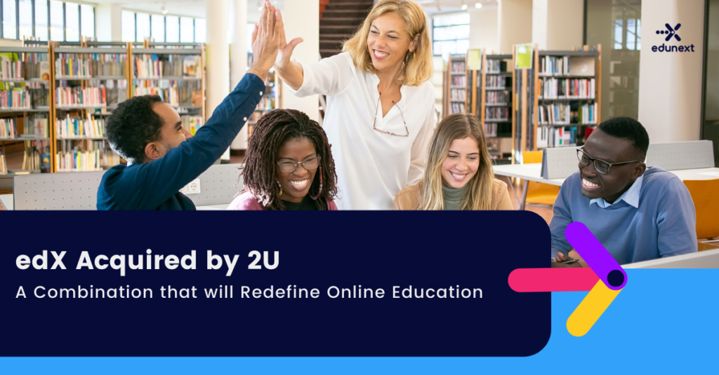 edX Acquired by 2U: A Combination that will Redefine Online Education