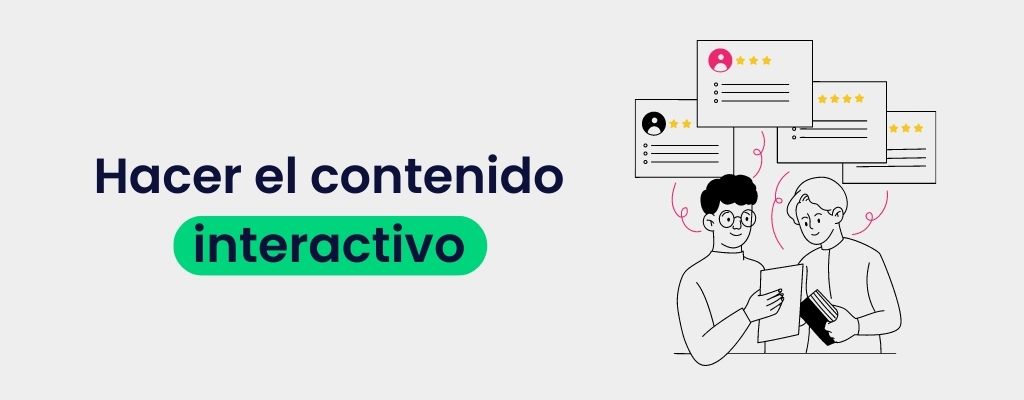 Hacer el contenido interactivo