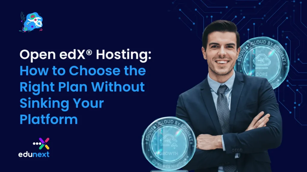 A smiling businessman standing in front of text titled Open edX Hosting: How to Choose the Right Plan.