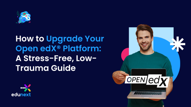 A smiling person in a green shirt holds a laptop displaying the Open edX logo, next to the text 'How to Upgrade Your Open edX Platform: A Stress-Free, Low-Trauma Guide'.